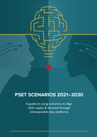 PSET Scenarios 2021–2030: A guide on using scenarios to align skills supply and demand through interoperable data platforms
